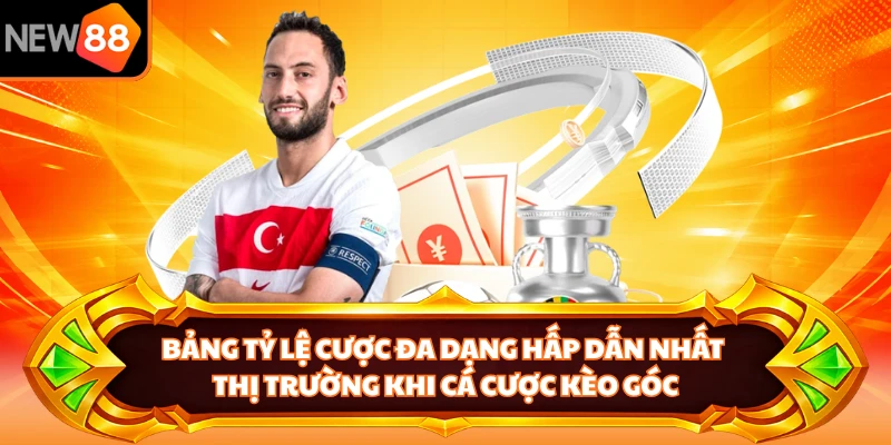 Bảng tỷ lệ cược đa dạng hấp dẫn nhất thị trường khi cá cược kèo góc