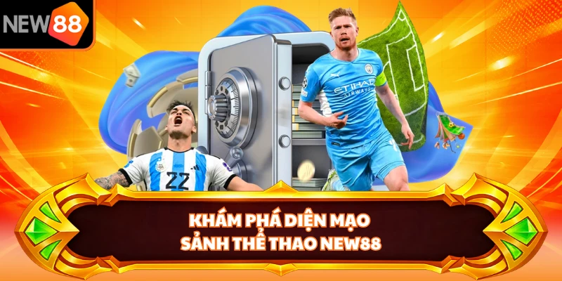 Khám phá diện mạo sảnh thể thao NEW88 